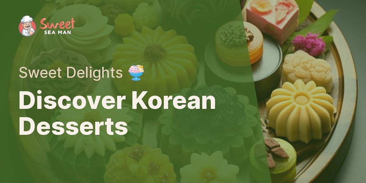 Explore the Unique A Deep Dive into Korean Desserts