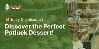 Discover the Perfect Potluck Dessert! - 🍰 Easy & Delicious!