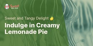 Indulge in Creamy Lemonade Pie - Sweet and Tangy Delight 🍋