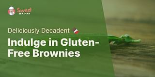 Indulge in Gluten-Free Brownies - Deliciously Decadent 🍫