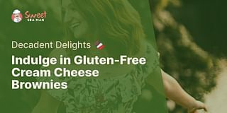 Indulge in Gluten-Free 
Cream Cheese Brownies - Decadent Delights 🍫