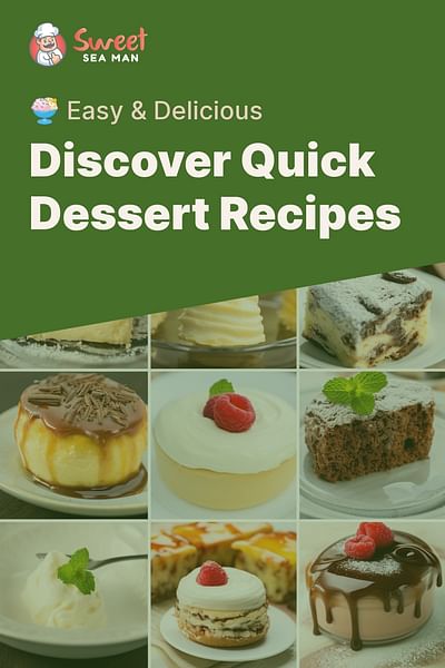 Discover Quick Dessert Recipes - 🍨 Easy & Delicious