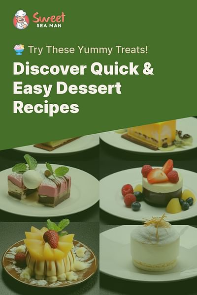 Discover Quick & Easy Dessert Recipes - 🍨 Try These Yummy Treats!